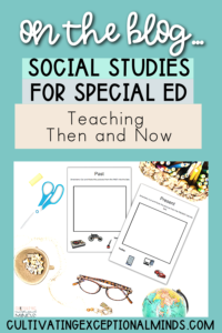 Social Studies for Special Ed Teaching Then and Now Pin