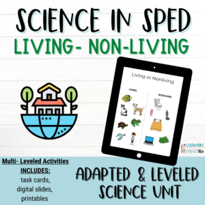 Science in Sped Living and Nonliving Unit 