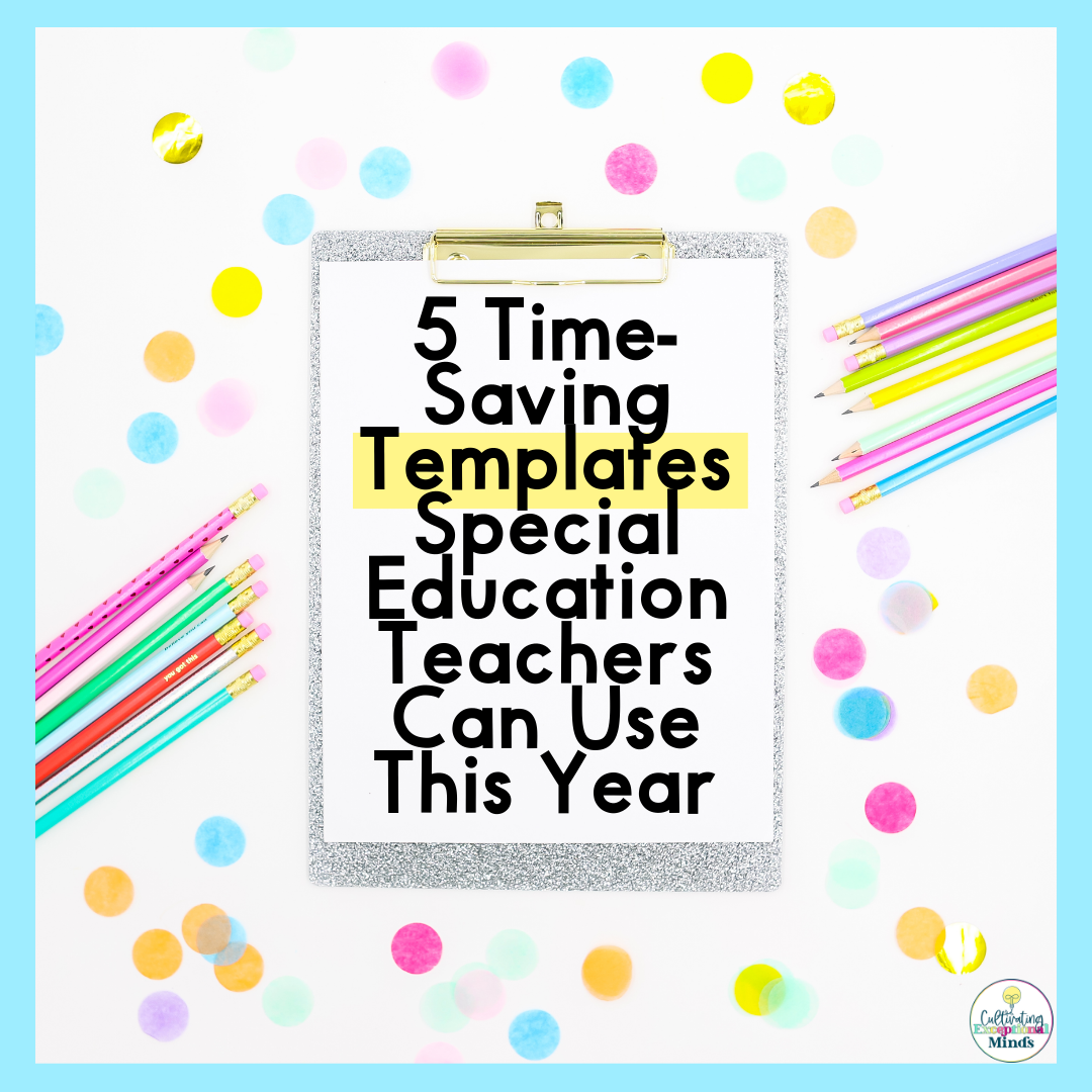 Explore 5 time-saving templates that special education teachers can use this year to streamline their planning and documentation.